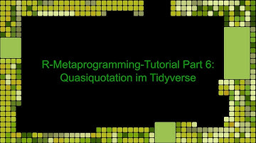 R Metaprogramming mit Tidy Evaluation & rlang Teil 6 - Quasiquotation innerhalb des Tidyverse (DE)