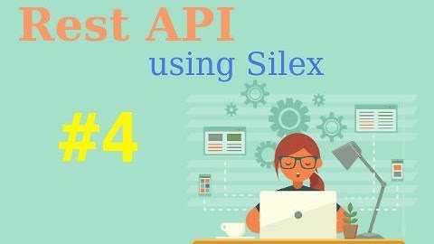 REST API Silex | Bài 4 - Giới thiệu thư viện Doctrine tương tác CSDL MySQL | Coder Lang Thang