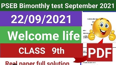 Pseb class 9th welcome life real Paper Full solutions bimonthly test 22 September 2021 Welcome life