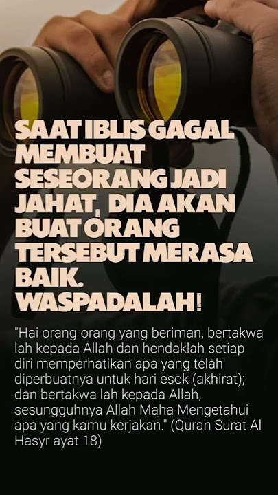 KataBijak•Saat Iblis Gagal Membuat Seseorang Jadi jahat,Dia Buat Orang #ulama #katabijak #quotes