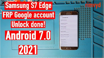 Samsung S7 G935F edge FRP Google Account bypass Android 7 0 2021