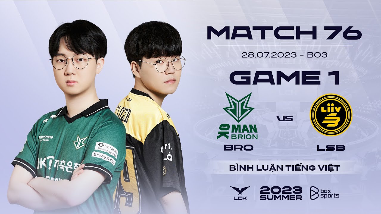[28.07.2023] BRO vs LSB | Game 1 | Bình Luận Tiếng Việt | LCK Mùa Hè ...