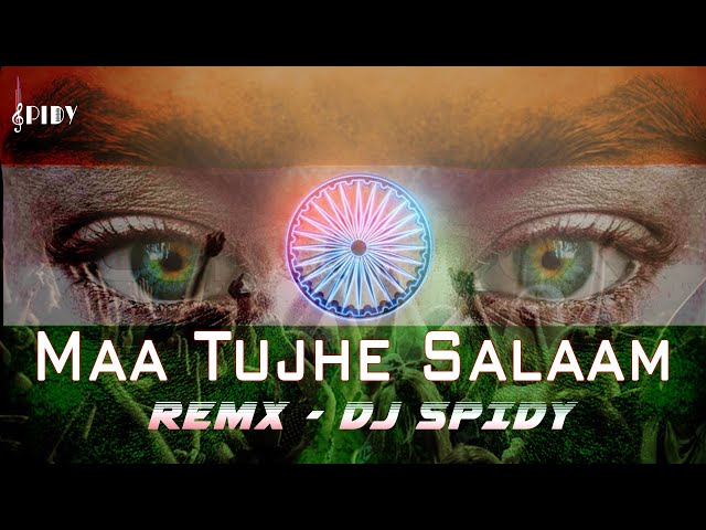 Maa Tujhe Salaam - EDM Remix  |  DJ SPIDY  |  Vande Mataram  |  Sunny Deol class=