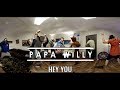 PAPA WILLY - Hey You ( 360° VR - Official Video)