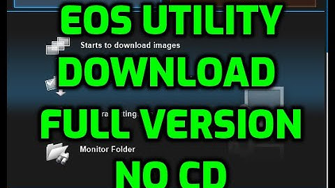 Canon EOS Utility download full version -NO CD