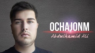 Abdulhamid Ali - Ochajonm ( Official Music Video )