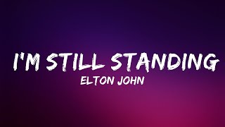 Elton John - I'm Still Standing (Lyrics) | 15min | Lyrics Video (Official)