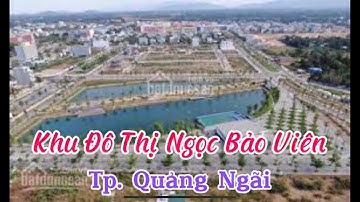 Review: Khu Đô Thị Ngọc Bảo Viên I Tp. Quảng Ngãi I Quảng Ngãi I Vietnam I Thang Vu