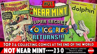 Not Near Mint 230: Top 5 & Collecting Comics at the End of the World - SECRET COMICGORIES RETURNS