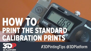 How to 3D Print Standard Calibration Prints - 3D Printing Tech Tips