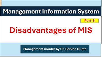 Disadvantages of MIS/ Management Information System/ disadvantages/ BBA/Management/ Dr. Barkha Gupta