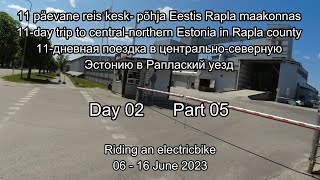 11 päeva reis Raplamaal. 11-дневная поездка в центрально-северную Эстонию в Раплаский уезд Day02 #05