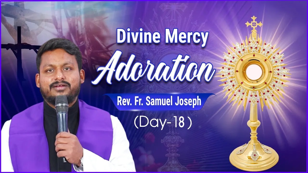 Великий пост (18-й день) || Поклонение Божественному Милосердию || Преподобный отец Самуил Джозеф...