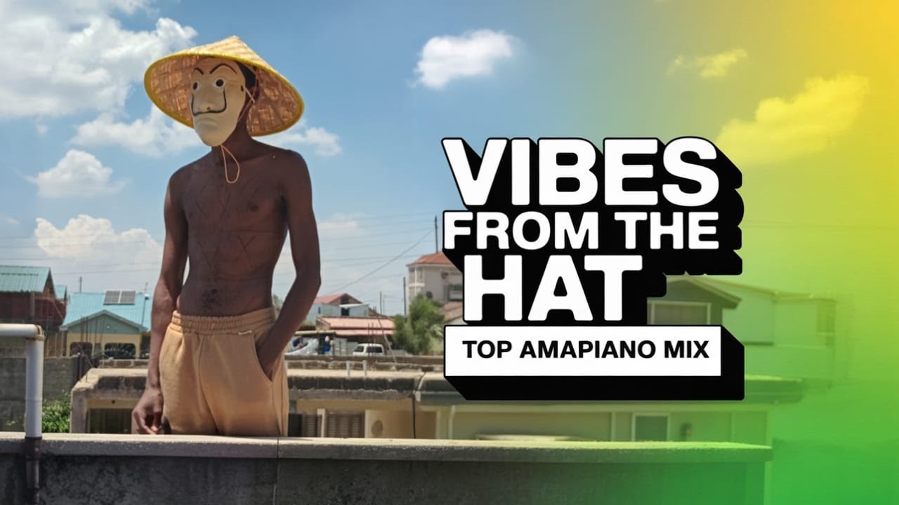 DJ MASHFRANKIE---VIBES FROM THE HAT 2 : TOP AMAPIANO MIX