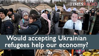 Could ‘low wage’ Ukraine refugees boost UK economy? | Mark Littlewood