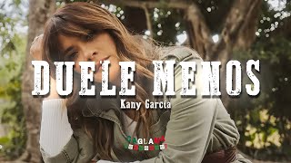 Kany García - Duele Menos (Letra/Lyrics)