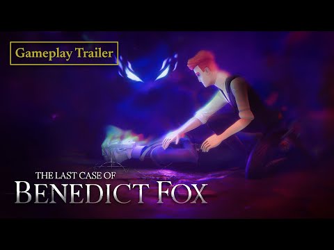 The Last Case of Benedict Fox - Gameplay Trailer