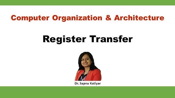 Register Transfer || Computer Organization and Architecture