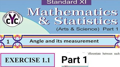 Exercise 1.1 Q. 1to7 , Angles and it