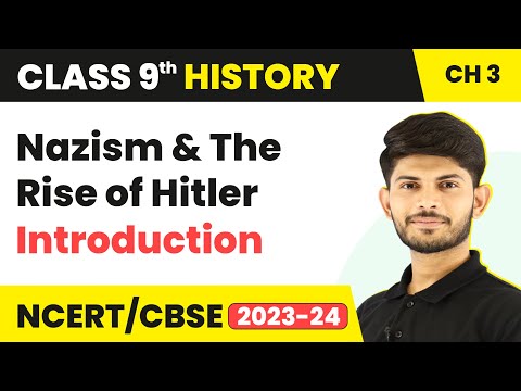 Class 9 History Chapter 3 | Nazism & The Rise of Hitler- Introduction 2023-24