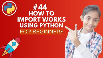 How To Import Works in Python | Python Tutorial - Day #44