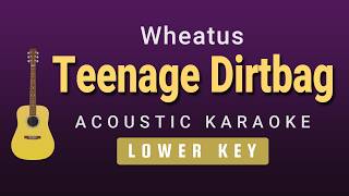 Teenage Dirtbag - Wheatus Lower Key Acoustic Karaoke