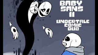 Baby Sans 2 (Undertale Comic Dub)