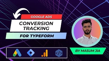 TypeForm Google Ads Conversion Tracking