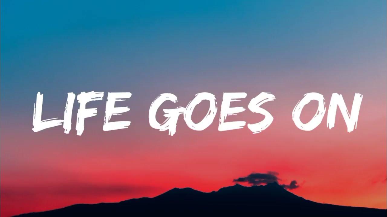 Stay go life. Life goes on. Life goes on надпись. Life goes on обои на телефон. Life goes on Oliver.