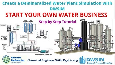 Creating a Demineralized Water Plant Simulation with DWSIM: Tutorial A Step-by-Step Guide