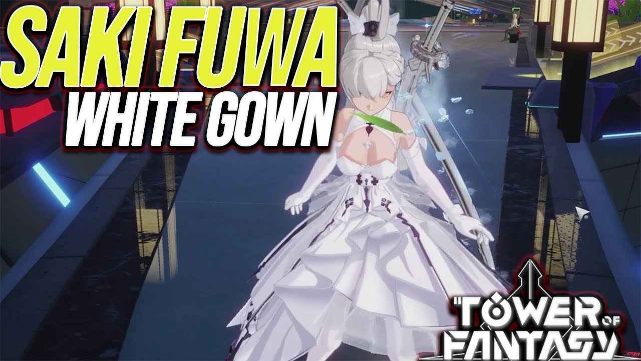 SAKI FUWA IN HER BEAUTIFUL WHITE DRESS 😍 | TOWER OF FANTASY - YouTube