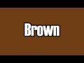 Brown; color is weird - YouTube