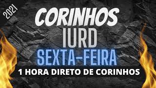 MÚSICAS DE SEXTA-FEIRA - IURD (1 HORA DIRETO DE CORINHOS)  2023