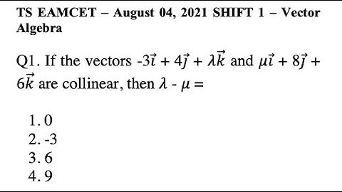 TS EAMCET Maths - Vector Algebra August 04, 2021 Shift 1
