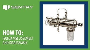How to Assemble and Disassemble the Sentry ISOLOK MSE Sampler