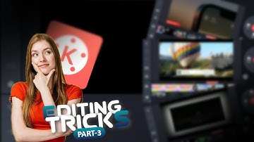 Cool! 3 Editing Tricks for Youtuber 2021 in KineMaster 🎥3