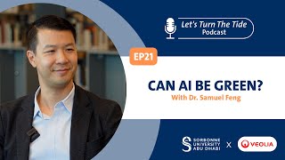 Ep.21 - Can AI Be Green with Dr. Samuel Feng
