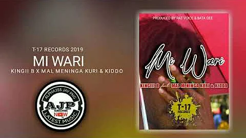 MI WARI - Kingiie B ft. Mal Meninga Kuri + KIDDO