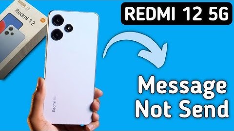 redmi 12 mein message send nahi ho raha hai, how to fix message sending problem in redmi 12