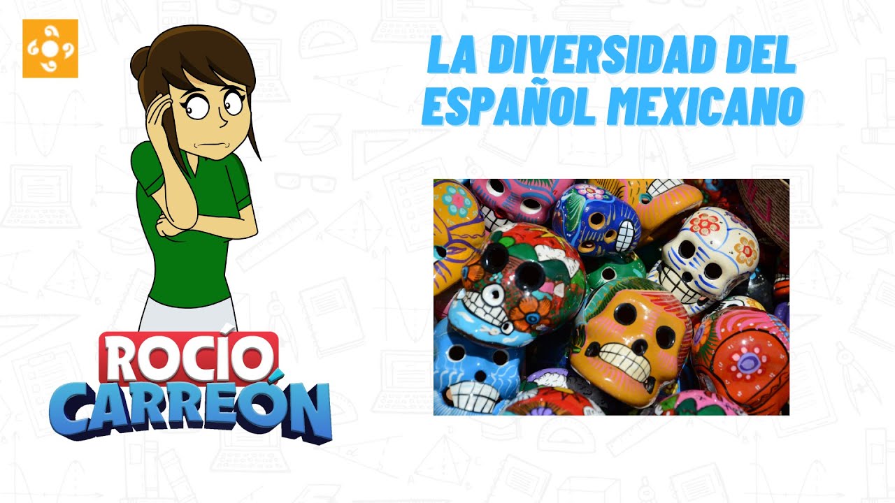 LA DIVERSIDAD DEL ESPAÑOL MEXICANO - ¿Qué es? Factores y ejercicios ...