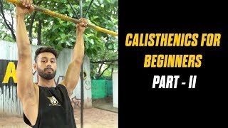 CALISTHENICS FOR BEGINNERS |Episode 2| HOW TO START CALISTHENICS | Rajan Sharma |Hindi | MuscleBlaze