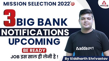 3 Big Bank Upcoming Notifications 2022 | Siddharth Srivastava