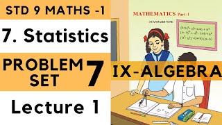 9th Maths 1 Problem Set 7 Lecture 1 Statistics Chapter 7| Std 9th Algebra Maharashtra