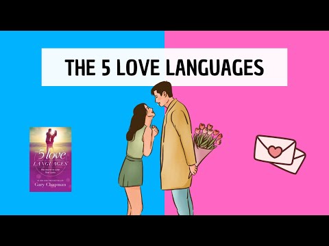 The Five Love Languages By Gary Chapman - How To Fix Your Love Life!