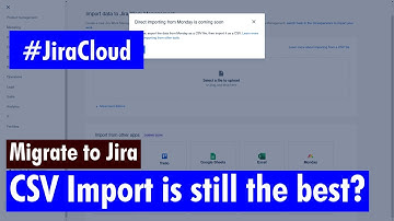 Jira Cloud - Import using CSV still the best option?
