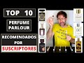 Top 10 Clones Perfume Parlour | Las Mejores Fragancias Recomendadas por Suscriptores! 😀👌