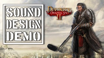 Divinity OS2 - Sound Design Demo