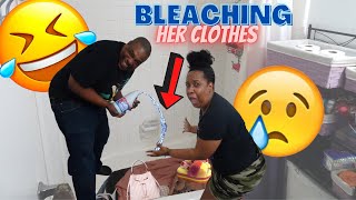 BLEACHING MY GIRLFRIENDS CLOTHES (TO SEE HER REACTION) HILARIOUS!!!