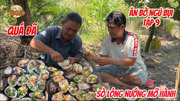 Ăn Bờ Ngủ Bụi Tập 9 | Khương Dừa | Ông Ngoại và Phong Tôm ăn sạch mâm sò lông nướng mỡ hành quá đã