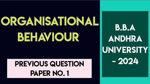 organisational behaviour question paper 2024 | Andhra University | B.B.A